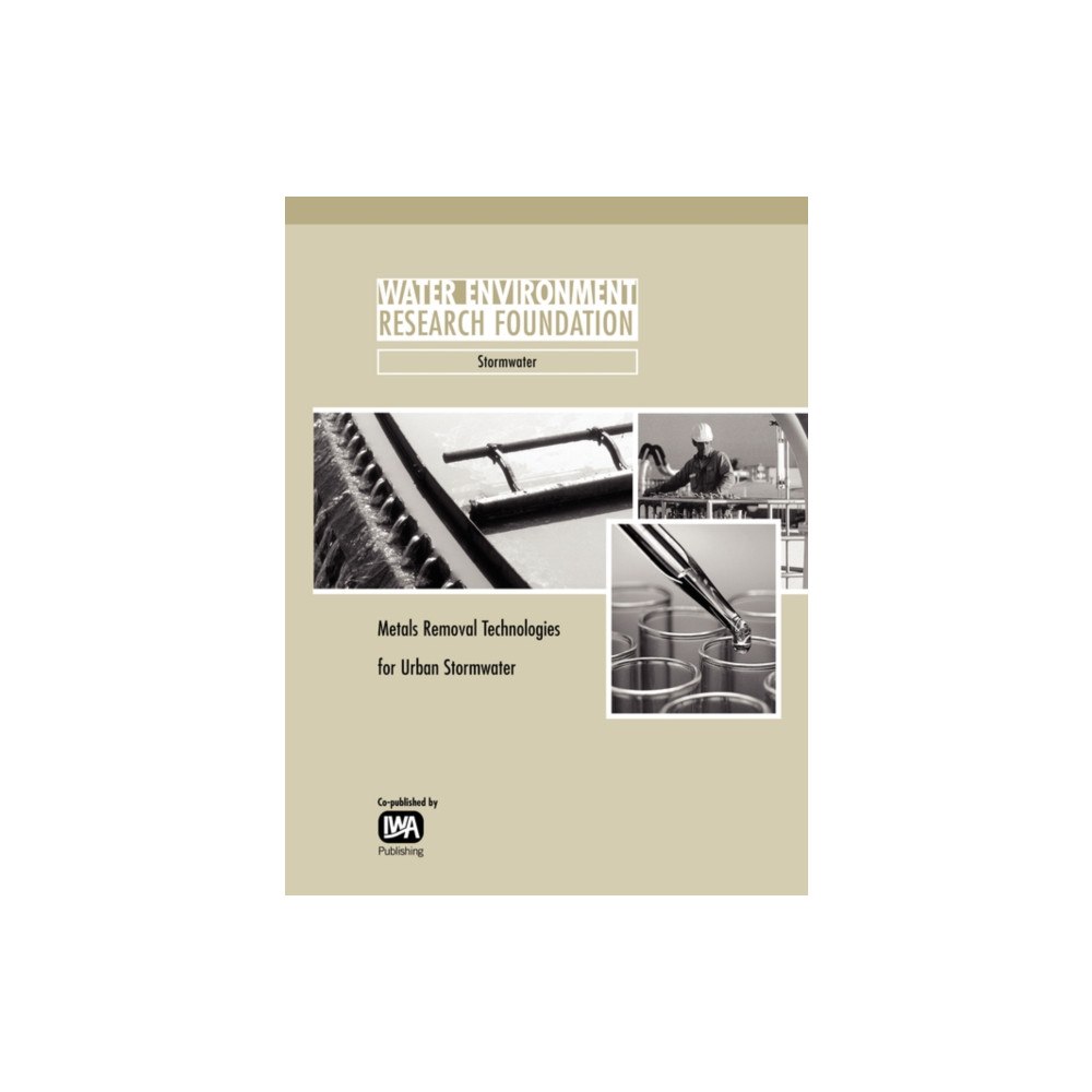 IWA Publishing Metals Removal Technologies for Urban Stormwater (häftad, eng)