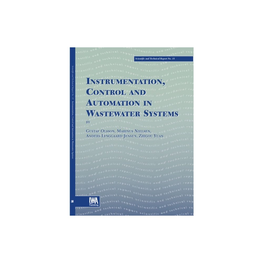 IWA Publishing Instrumentation, Control and Automation in Wastewater Systems (häftad, eng)