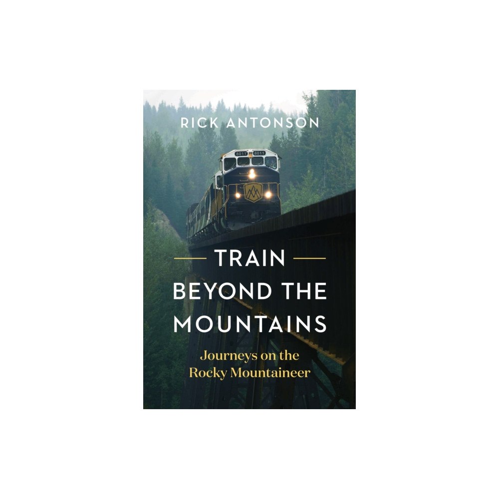 Greystone Books,Canada Train Beyond the Mountains (häftad, eng)