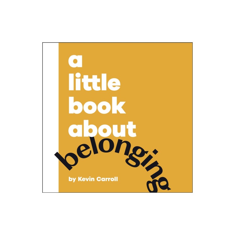 Dorling Kindersley Ltd A Little Book About Belonging (bok, board book, eng)