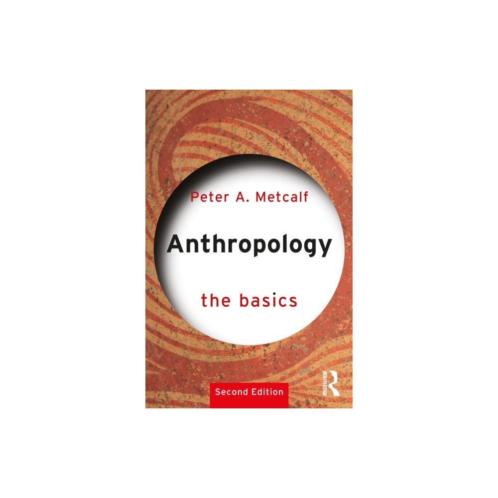Taylor & francis ltd Anthropology: The Basics (häftad, eng)