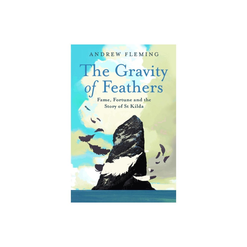 Birlinn General The Gravity of Feathers (häftad, eng)