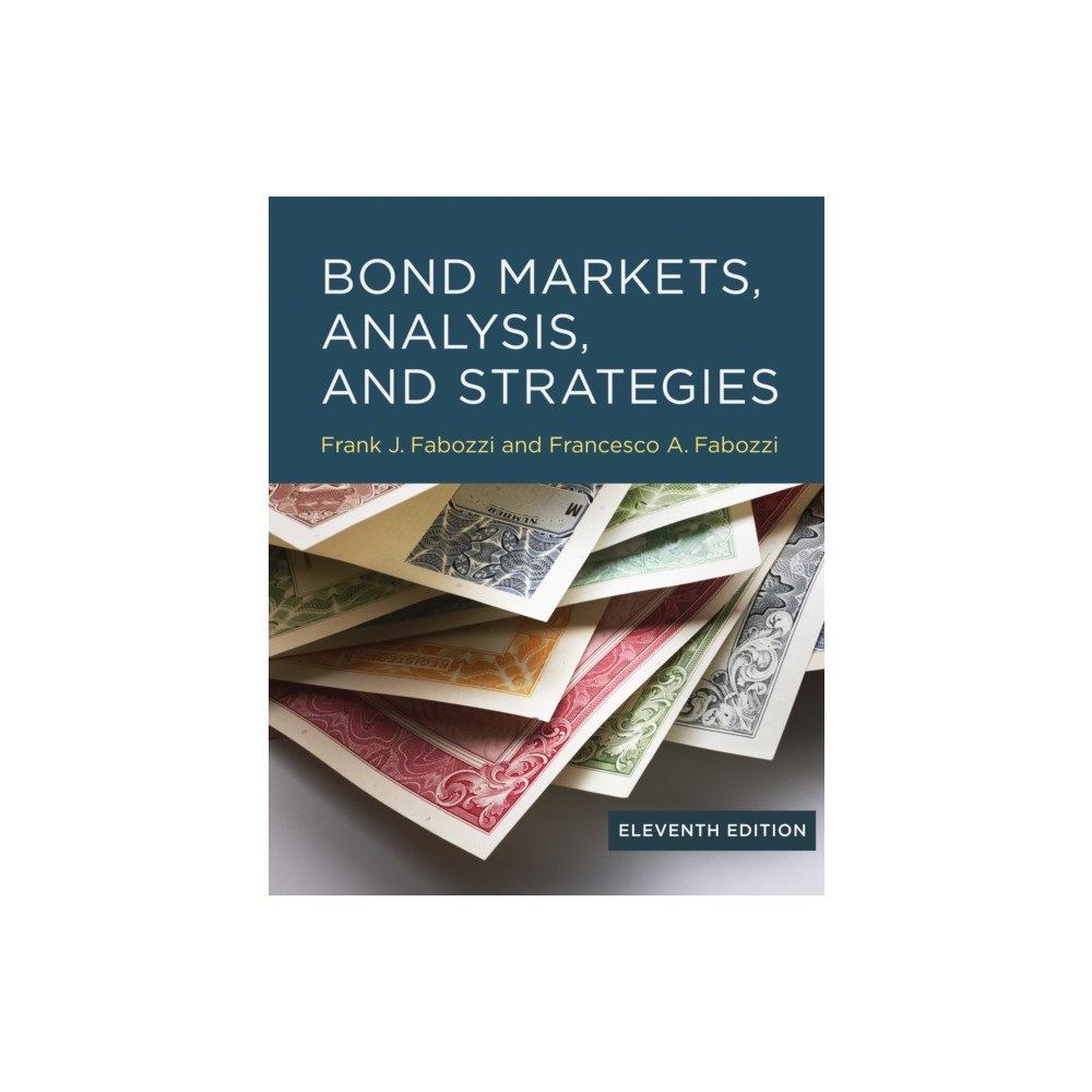 Mit press ltd Bond Markets, Analysis, and Strategies, eleventh edition (inbunden, eng)