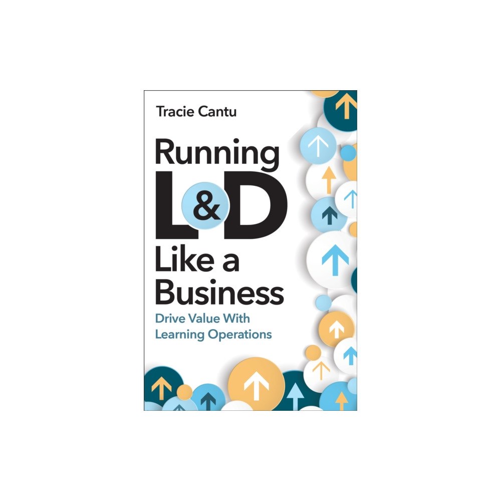 American Society for Training & Development Running L&D Like a Business (häftad, eng)