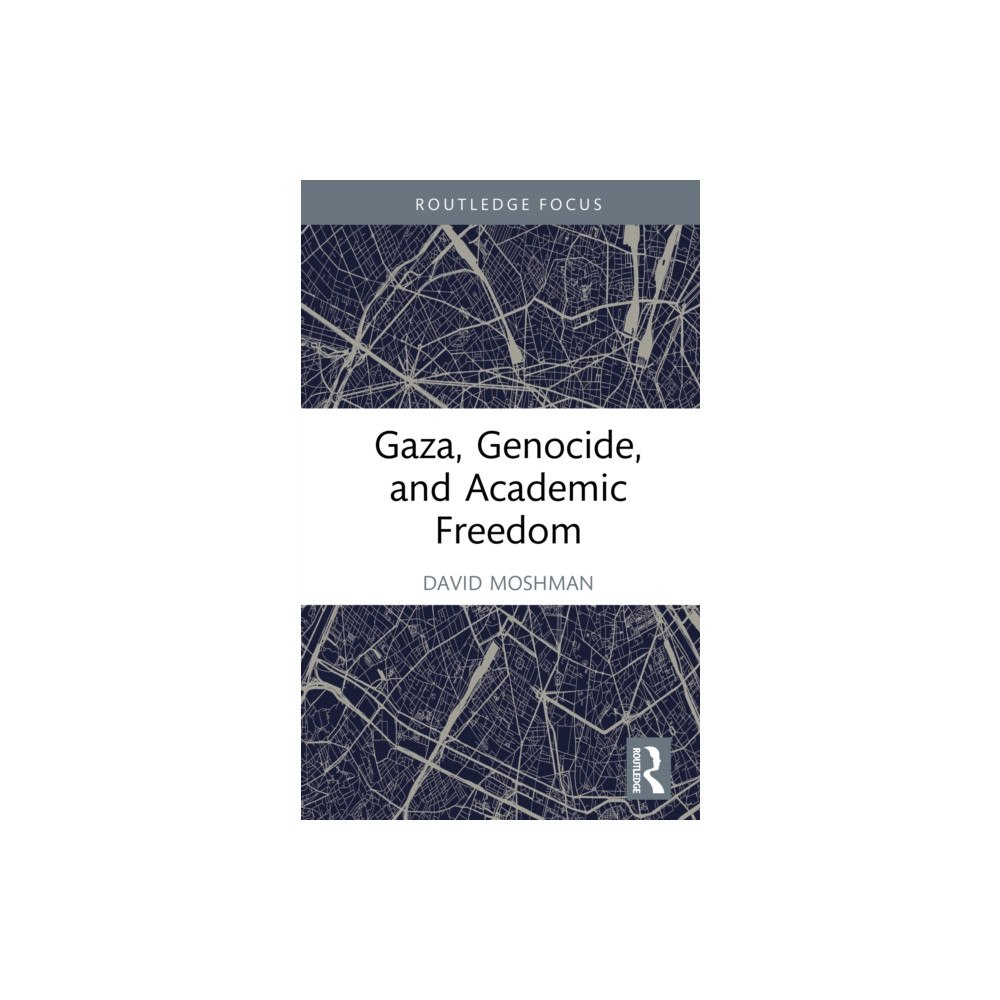Taylor & francis ltd Gaza, Genocide, and Academic Freedom (inbunden, eng)