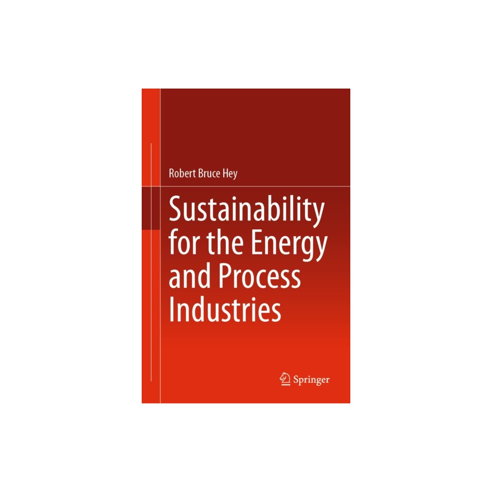 Springer Verlag, Singapore Sustainability for the Energy and Process Industries (inbunden, eng)
