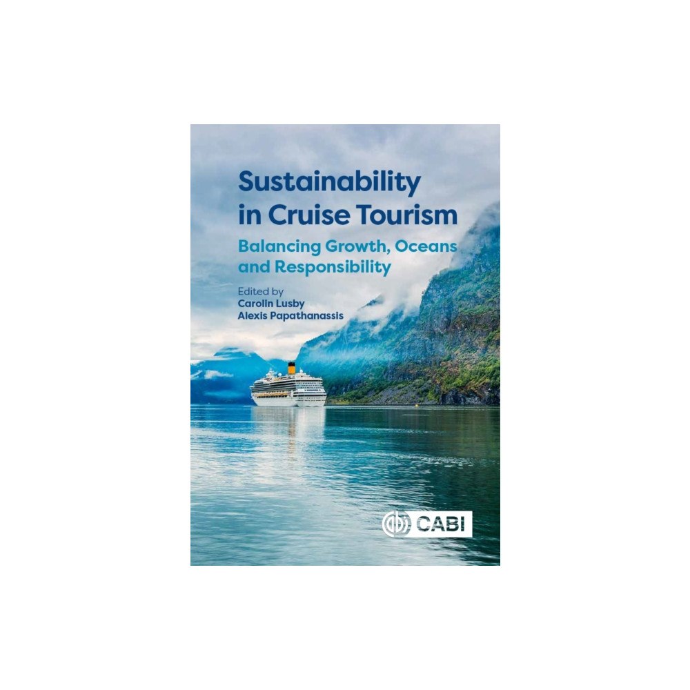 CABI Publishing Sustainability in Cruise Tourism (inbunden, eng)