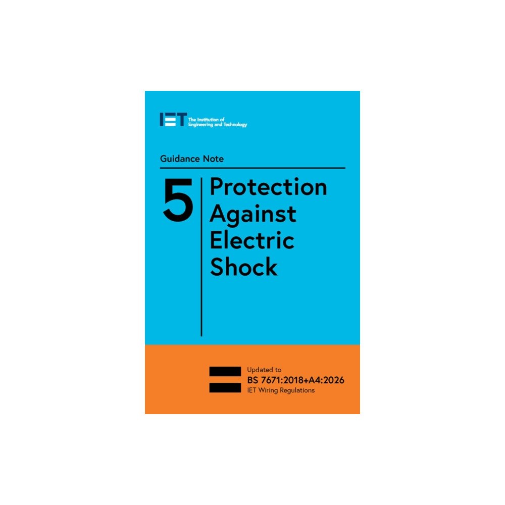 Institution of Engineering and Technology Guidance Note 5: Protection Against Electric Shock (häftad, eng)