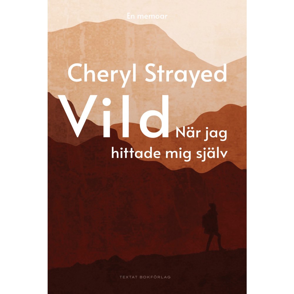 Cheryl Strayed Vild : när jag hittade mig själv (bok, danskt band)
