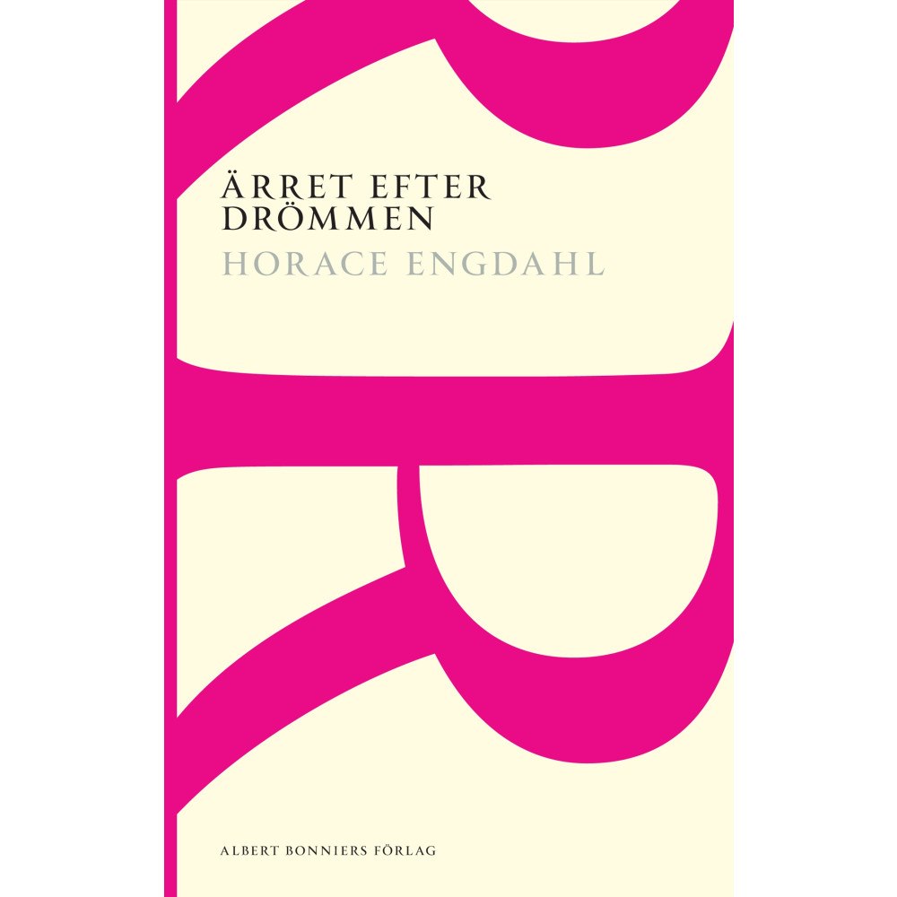 Horace Engdahl Ärret efter drömmen : essäer och artiklar 1989-2004 (häftad)