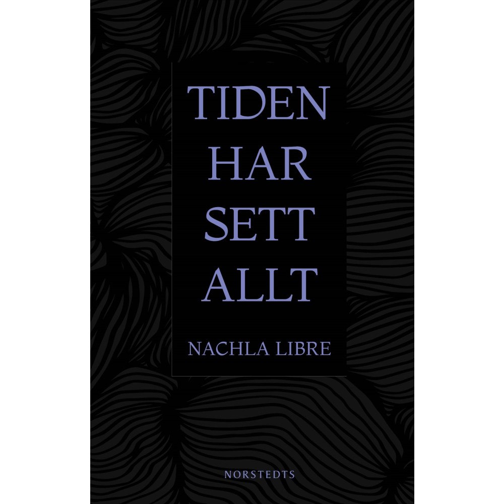 Nachla Libre Tiden har sett allt (häftad)