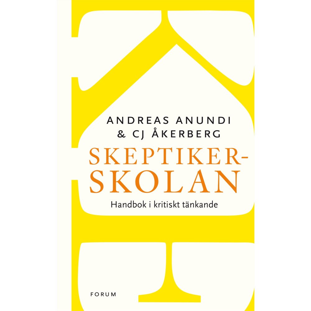 Andreas Anundi Skeptikerskolan : handbok i kritiskt tänkande (häftad)