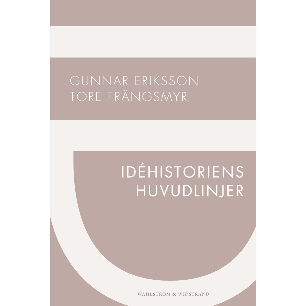 Tore Frängsmyr Idéhistoriens huvudlinjer (häftad)