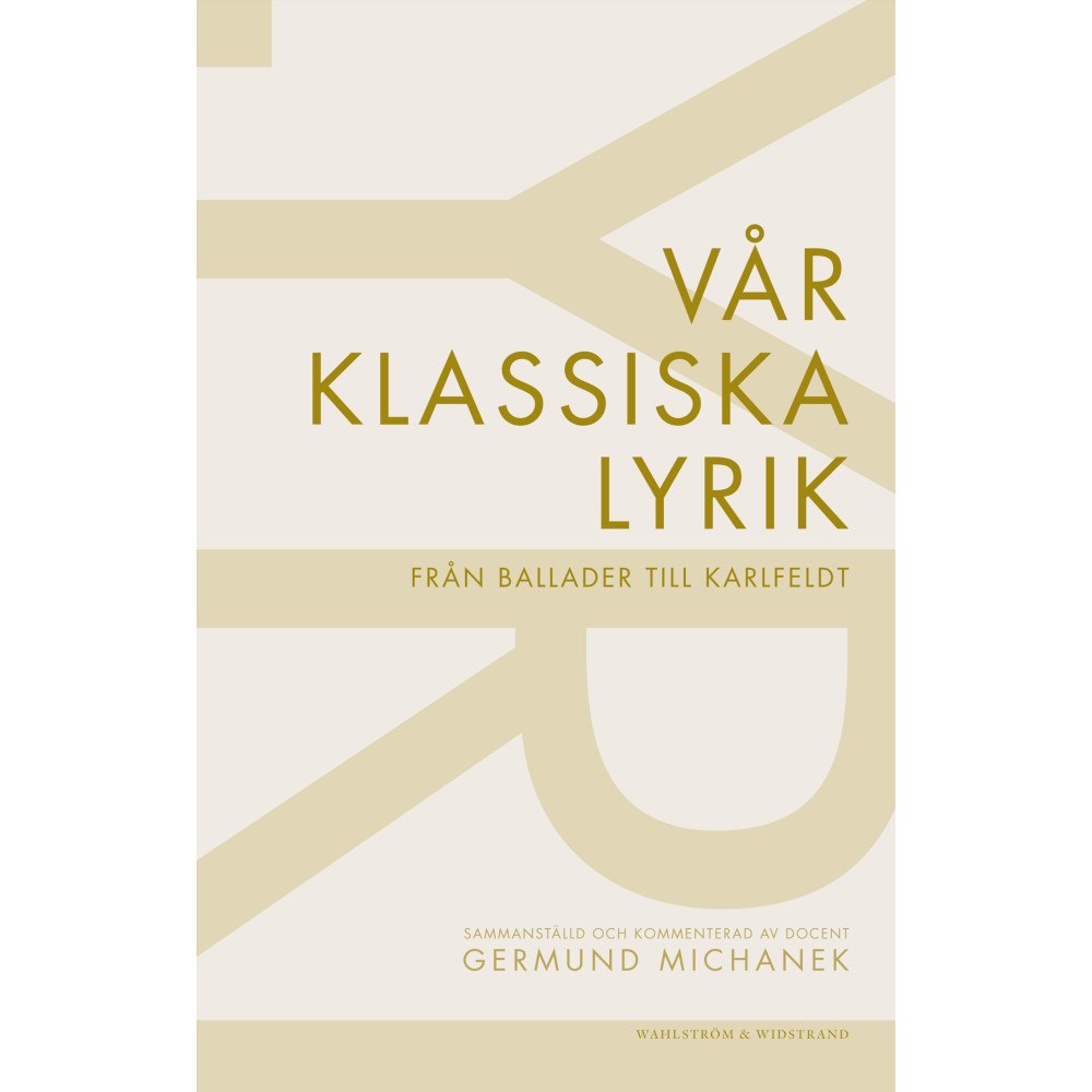 Wahlström & Widstrand Vår klassiska lyrik : från ballader till Karlfeldt (häftad)