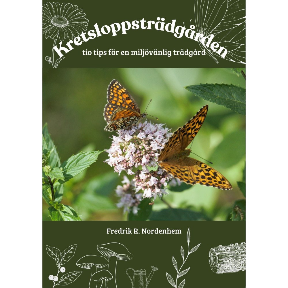 Fredrik Rollenhagen Nordenhem Kretsloppsträdgården : 10 tips för en miljövänlig trädgård (häftad)