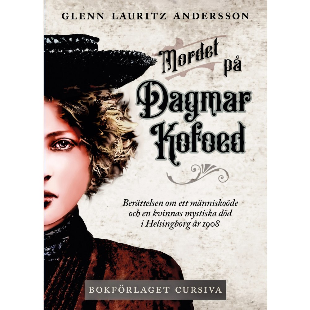 Glenn Lauritz Andersson Mordet på Dagmar Kofoed (inbunden)