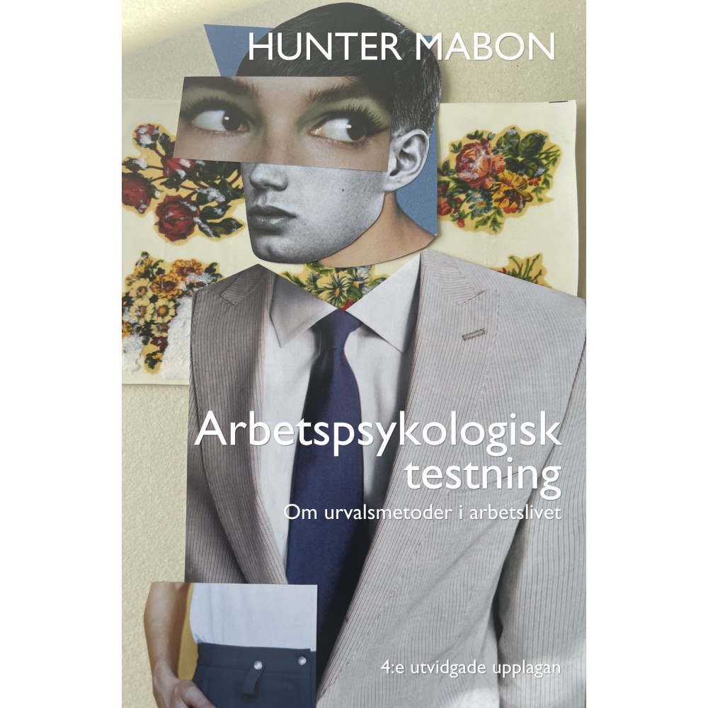Hunter Mabon Arbetspsykologisk testning : om urvalsmetoder i arbetslivet (häftad)