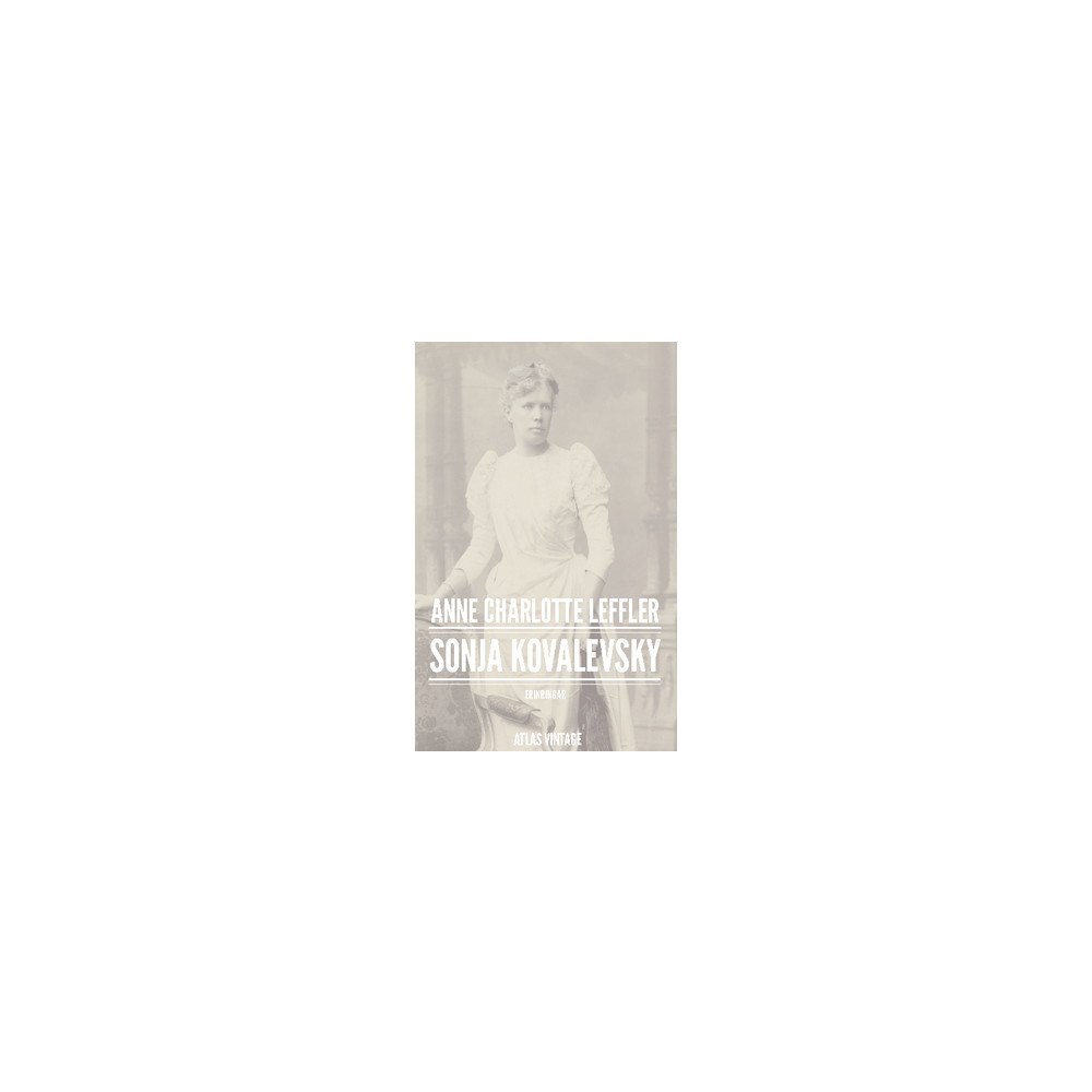 Anne Charlotte Leffler Sonja Kovalevsky : erinringar (häftad)