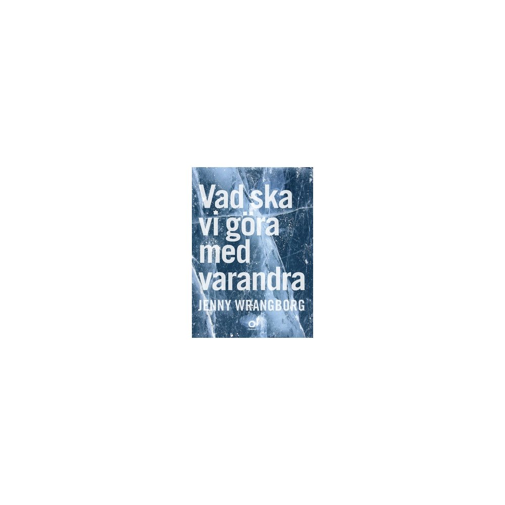 Jenny Wrangborg Vad ska vi göra med varandra (häftad)