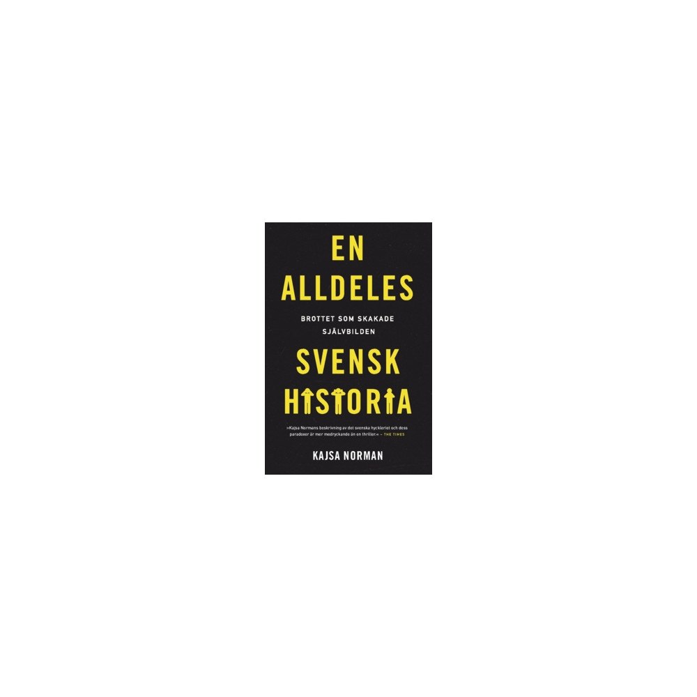 Kajsa Norman En alldeles svensk historia (häftad)