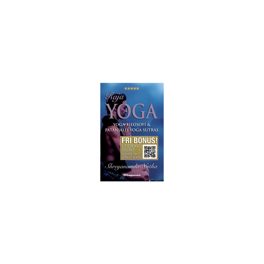 Shreyananda Natha Raja yoga : yoga-filosofi och Patanjalis Yoga Sutras (ljudboken ingår) (häftad)