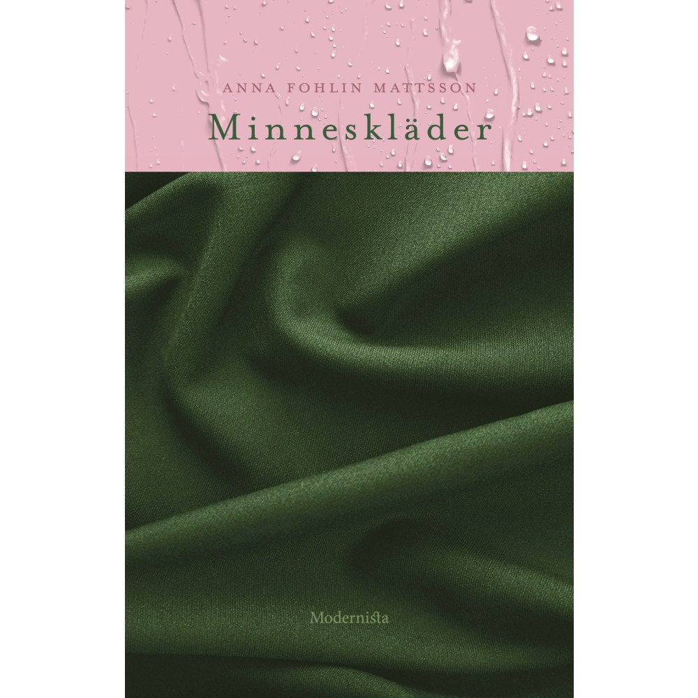 Anna Fohlin Mattsson Minneskläder (häftad)