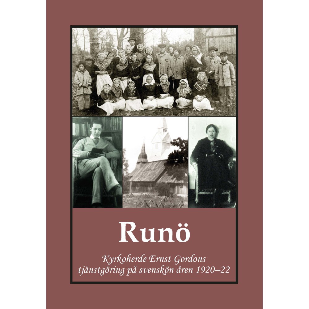 Rolf Gordon Runö : Kyrkoherde Ernst Gordons tjänstgöring på svenskön 1920–22 (häftad)