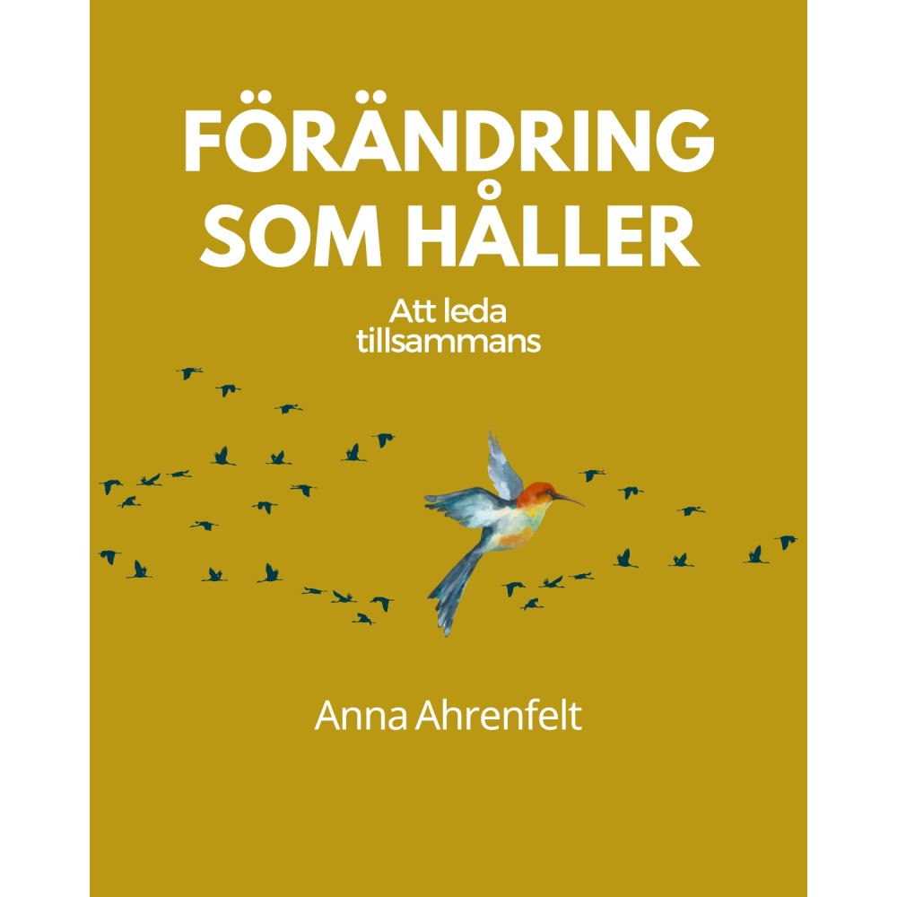 BYWRTRS Förändring som håller : att leda tillsammans (häftad)