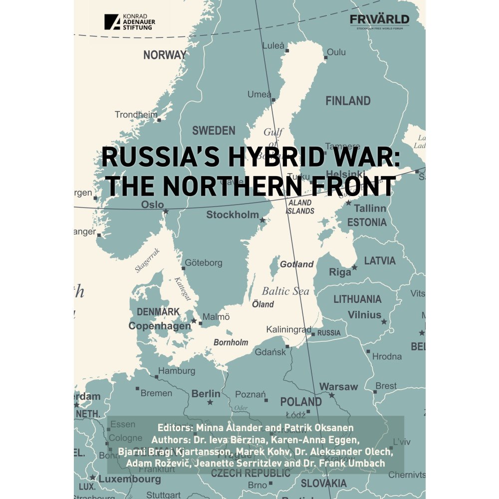Bjarni Bragi Kjartansson Russia’s hybrid war : the Northern front (häftad, eng)