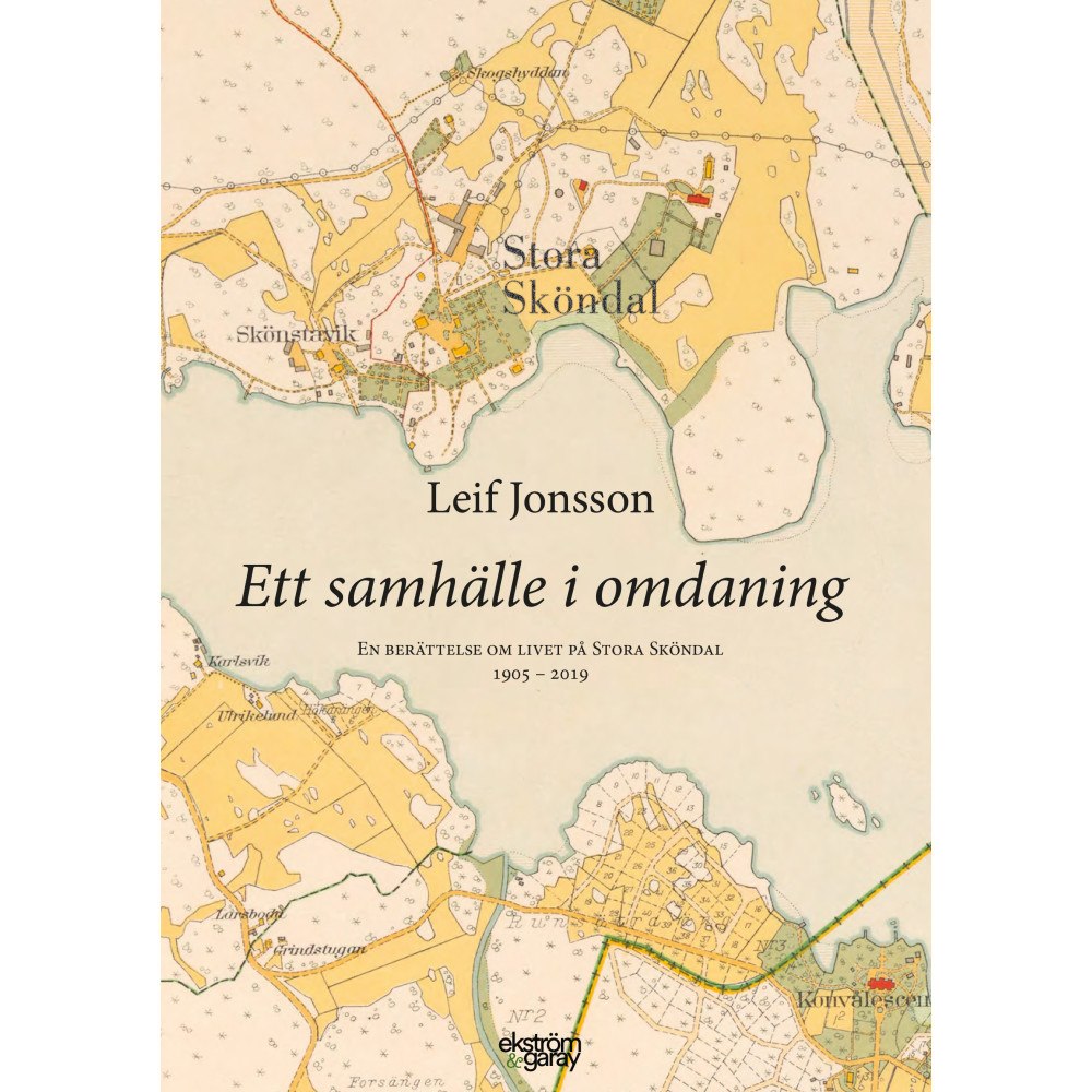Leif Jonsson Ett samhälle i omdaning : en berättelse om livet på Stora Sköndal 1905-2019 (bok, danskt band)