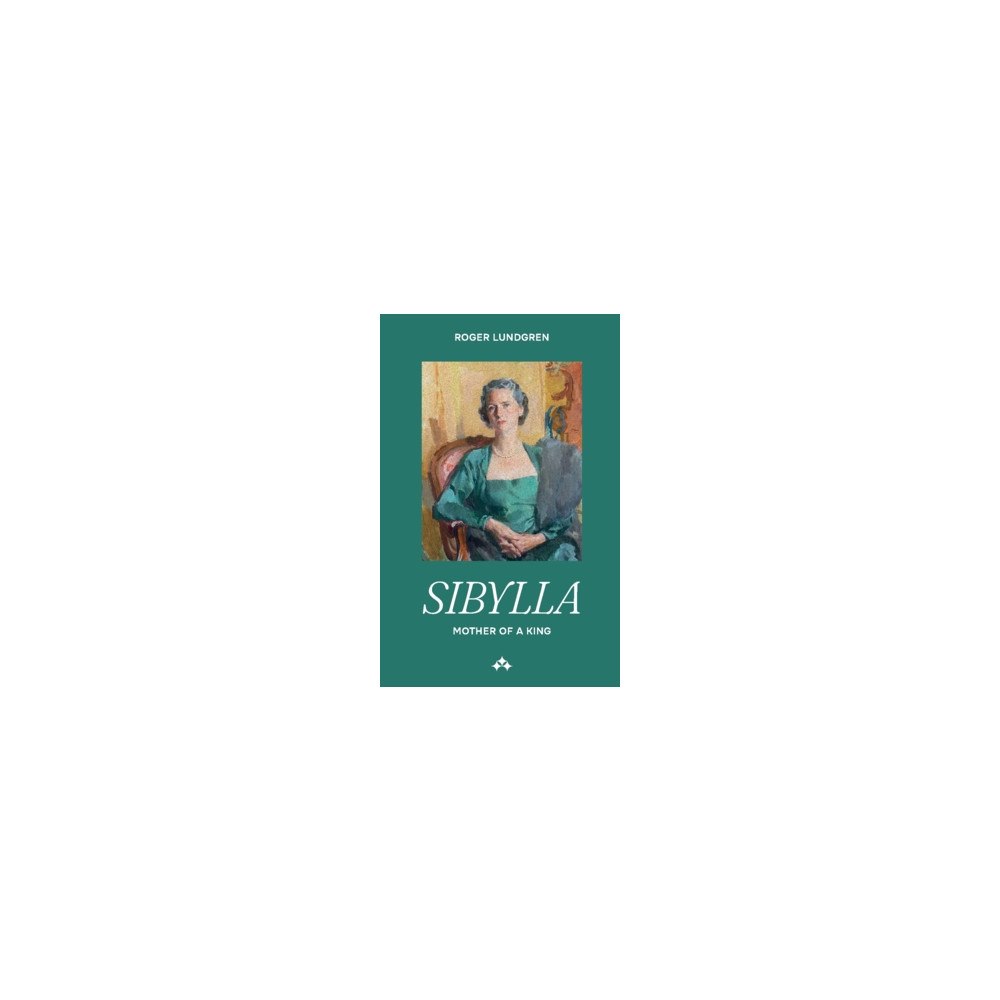 Roger Lundgren Sibylla : mother of a king (häftad, eng)