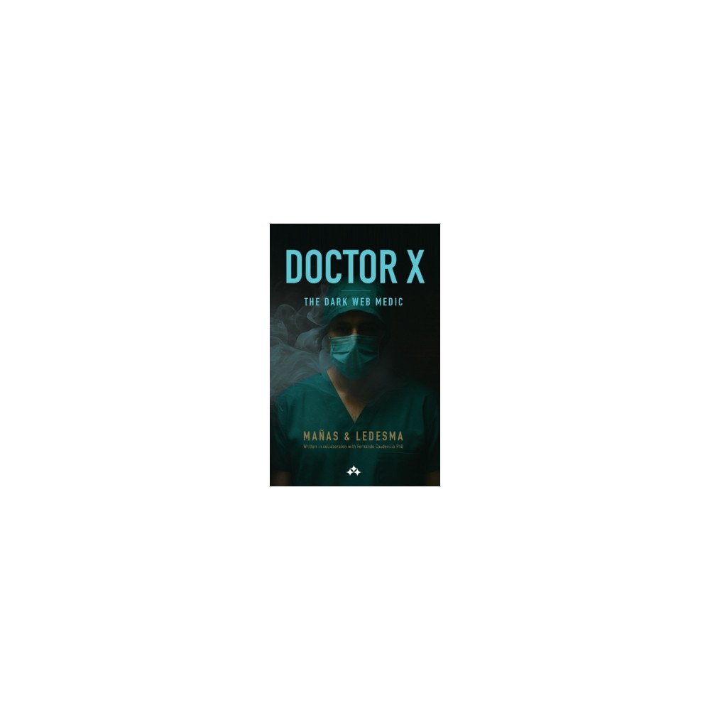 Jordi Ledesma Doctor X : the dark web medic (häftad, eng)