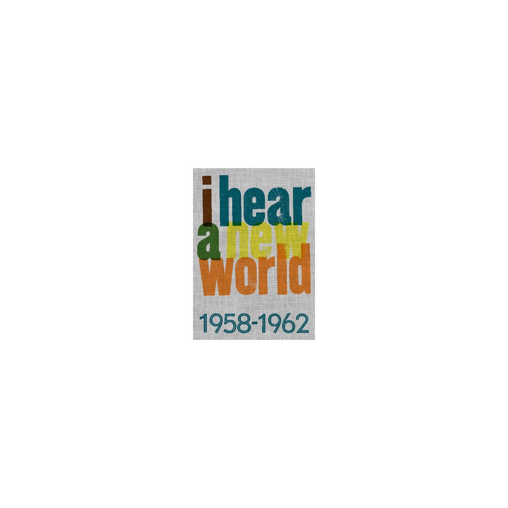 Elias Hillström I hear a new world : 1958-1962 (häftad)