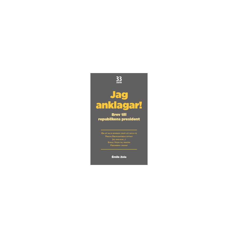Émile Zola Jag anklagar...! : Brev till republikens president (häftad)