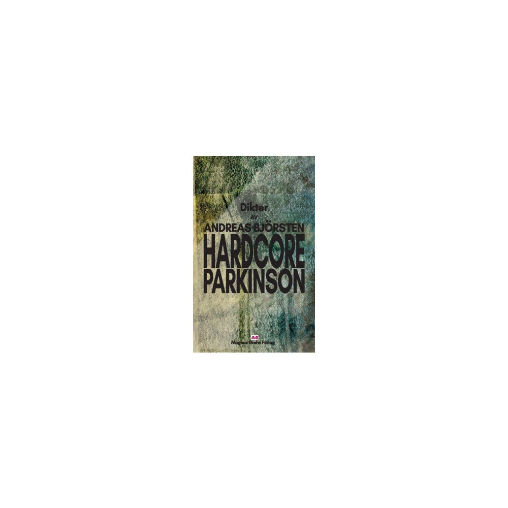 Litteraturcentrum Kvu Hardcore Parkinson : dikter (häftad)