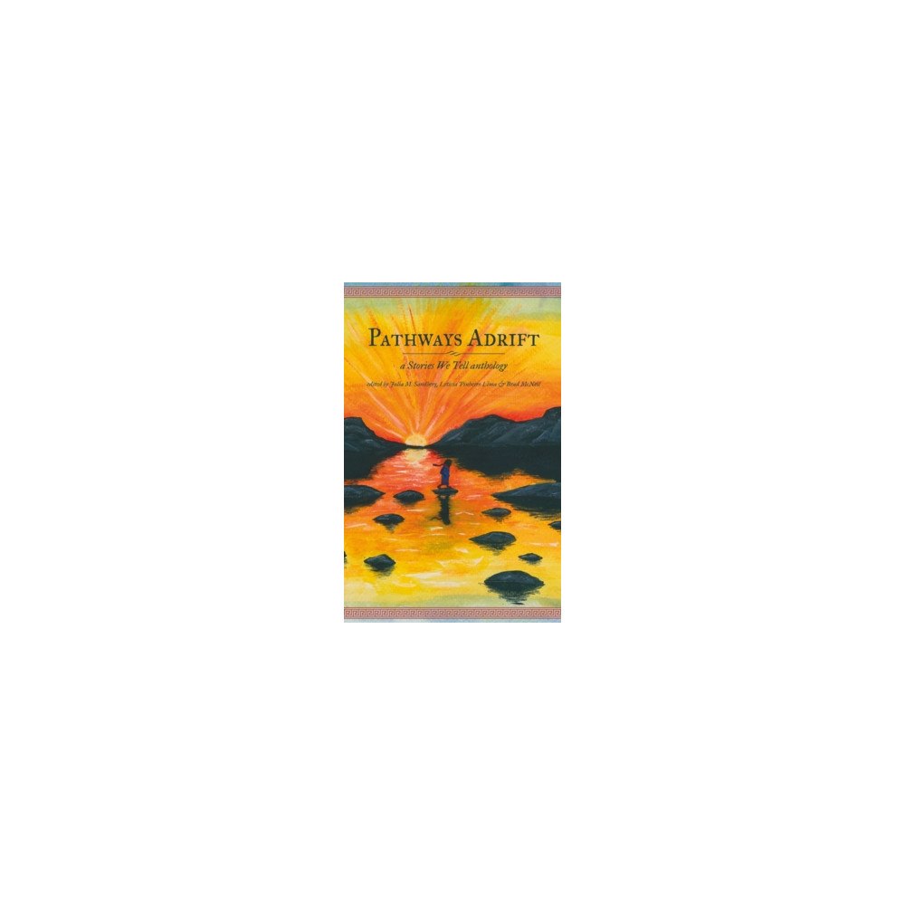 Stories We Tell Anthologies Pathways adrift : a Stories we tell anthology (häftad, eng)