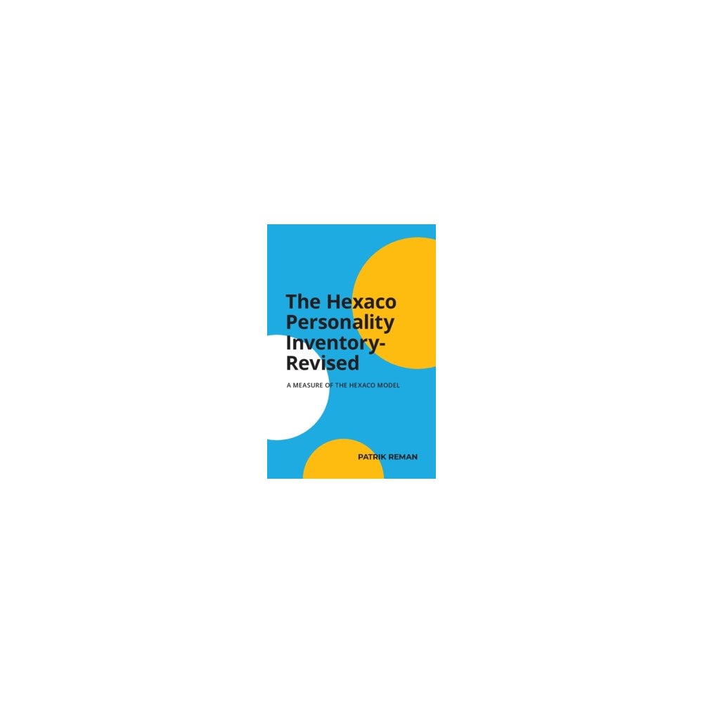 Patrik Reman The hexaco personality inventory - revised : a measure of the hexaco model (häftad, eng)