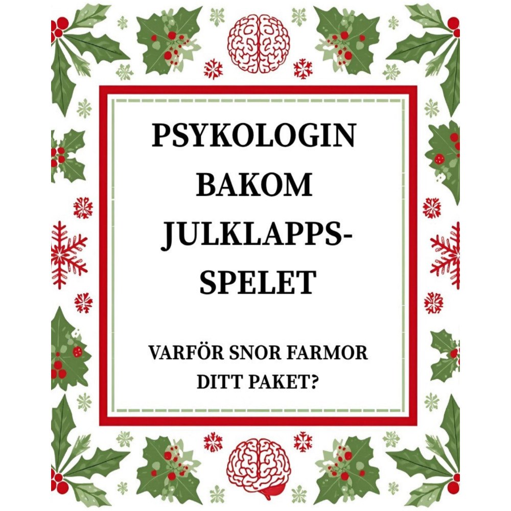 Emelie Wikström Psykologin bakom julklappsspelet  : varför snor farmor ditt paket? (inbunden)