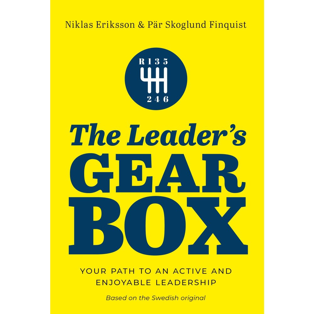 Niklas Eriksson The leader's gearbox : your path to an active and enjoyable leadership (bok, danskt band, eng)