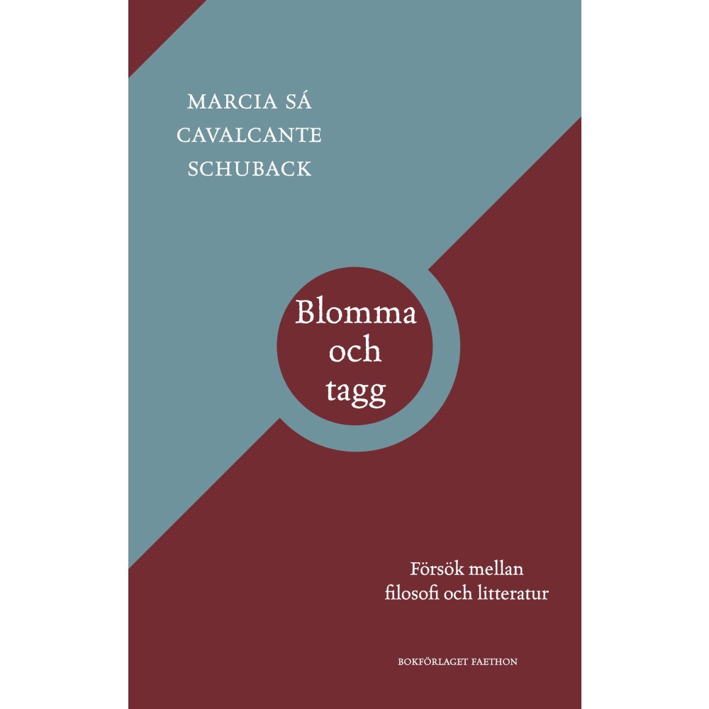Marcia Sá Cavalcante Schuback Blomma och tagg. Försök mellan filosofi och litteratur (bok, danskt band)