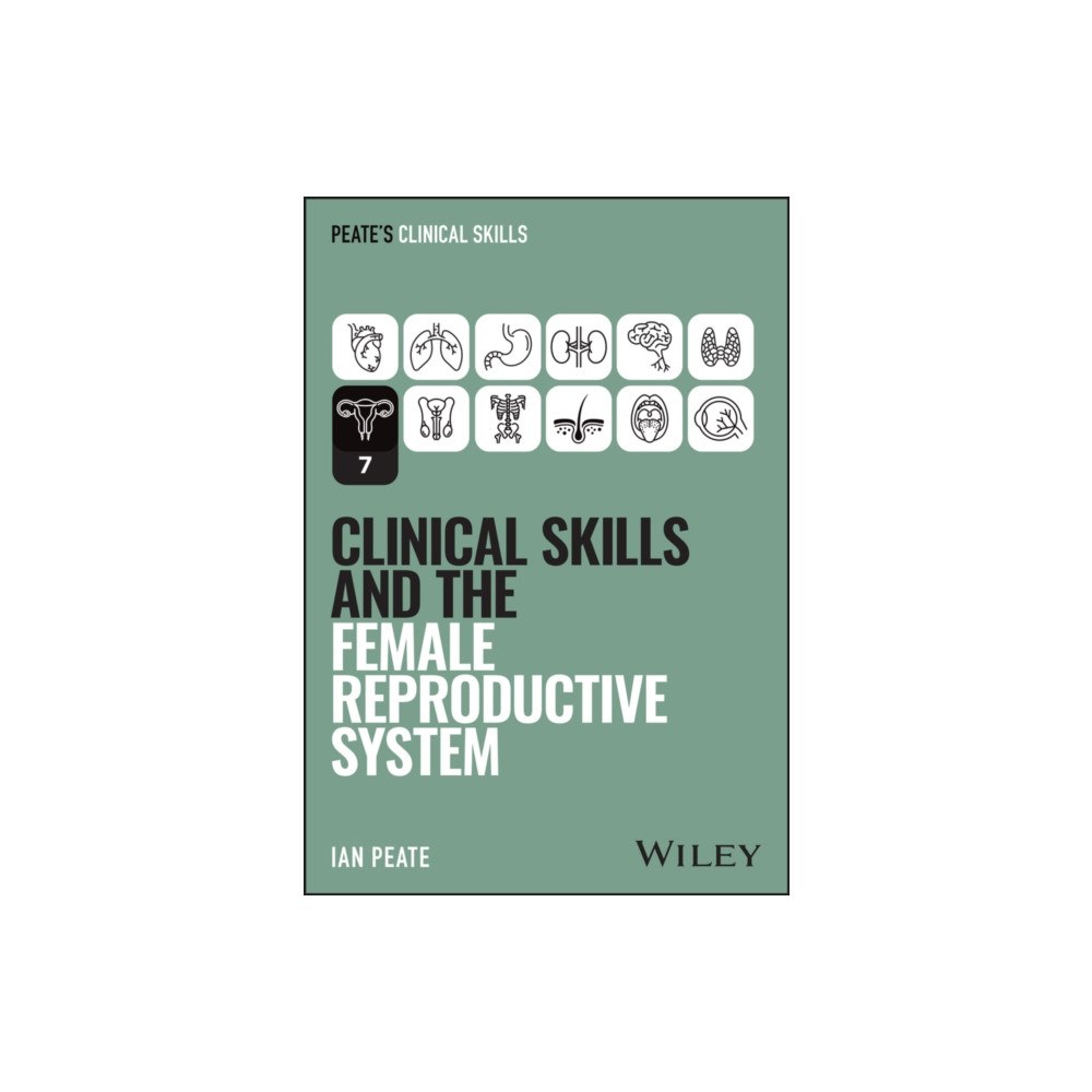 John Wiley & Sons Inc Clinical Skills and the Female Reproductive System (häftad, eng)