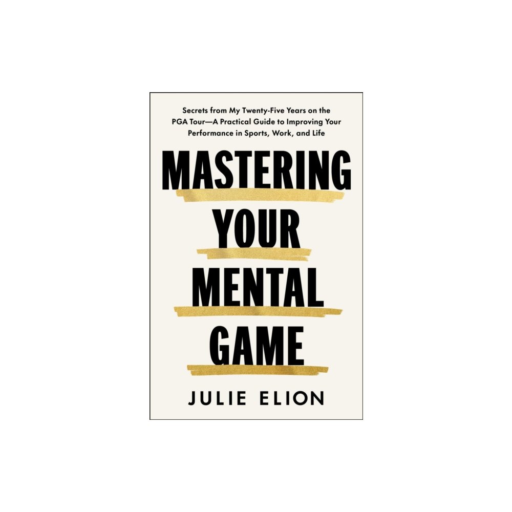 Simon & Schuster Ltd Mastering Your Mental Game (inbunden, eng)