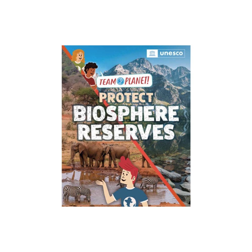 Hachette Children's Group Team Planet!: Protect Biosphere Reserves (häftad, eng)
