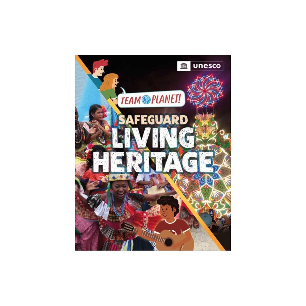 Hachette Children's Group Team Planet!: Safeguard Living Heritage (häftad, eng)