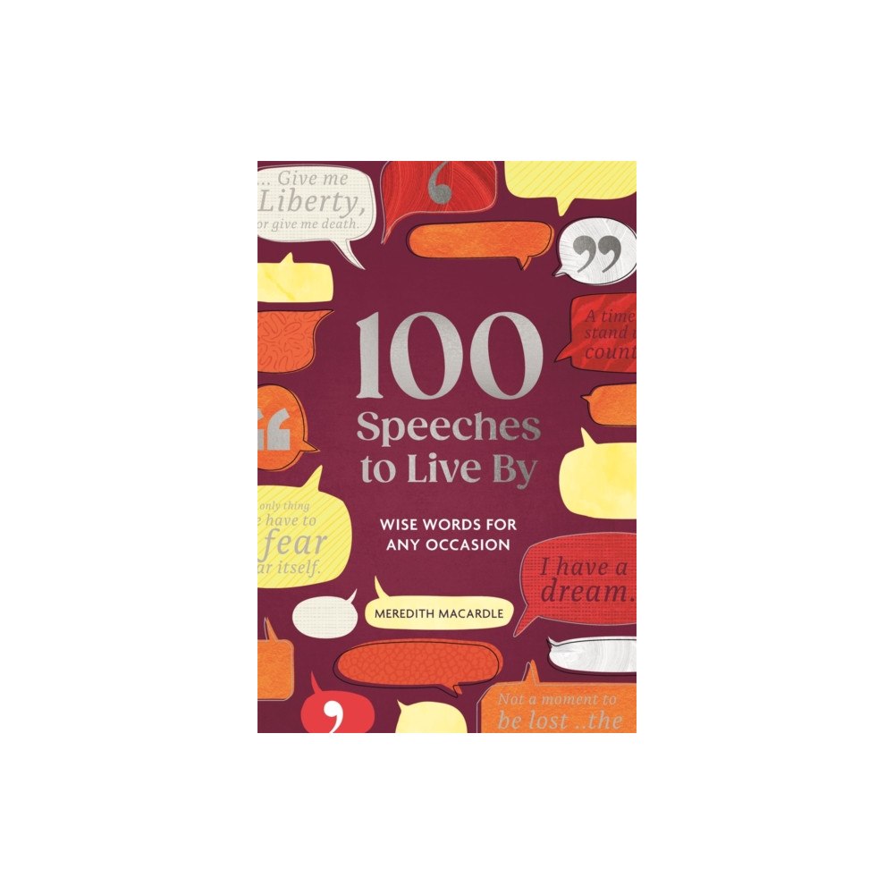 Michael O'Mara Books Ltd 100 Speeches to Live By (inbunden, eng)