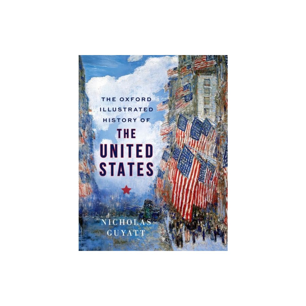 Oxford University Press The Oxford Illustrated History of the United States (inbunden, eng)