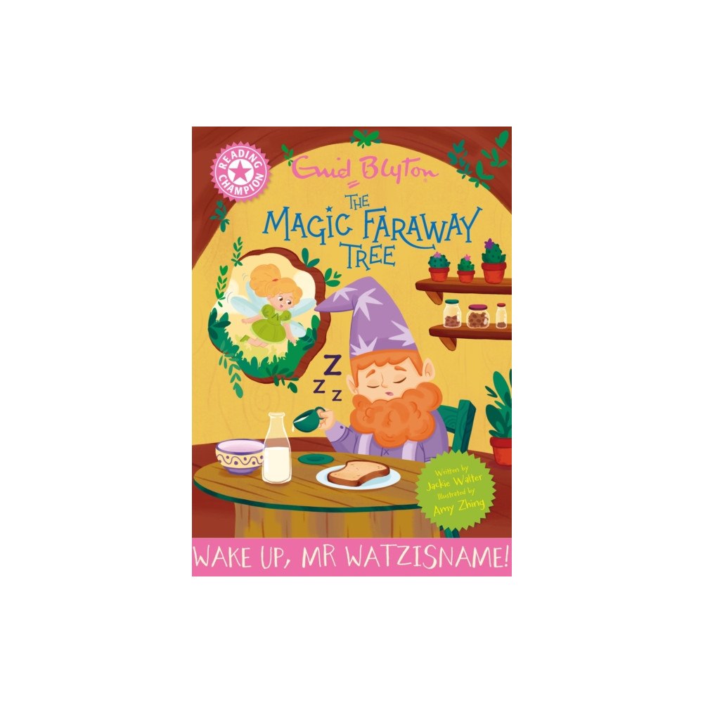 Hachette Children's Group Reading Champion: Magic Faraway Tree: Wake Up, Mr Watzisname! (häftad, eng)