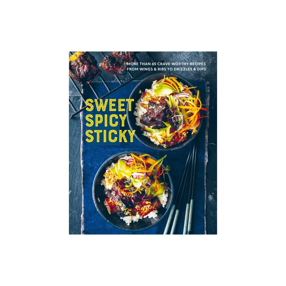 Ryland, Peters & Small Ltd Sweet Spicy Sticky (inbunden, eng)