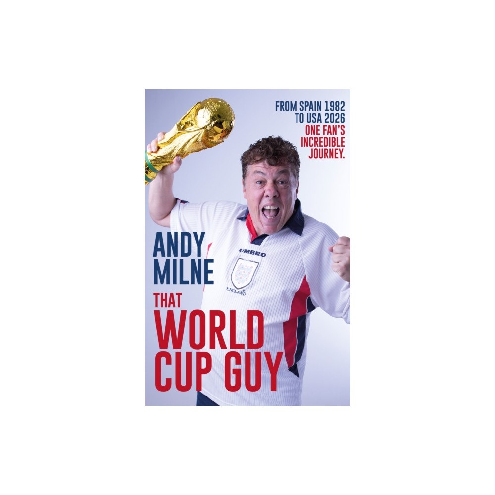 Pitch Publishing Ltd That World Cup Guy (häftad, eng)