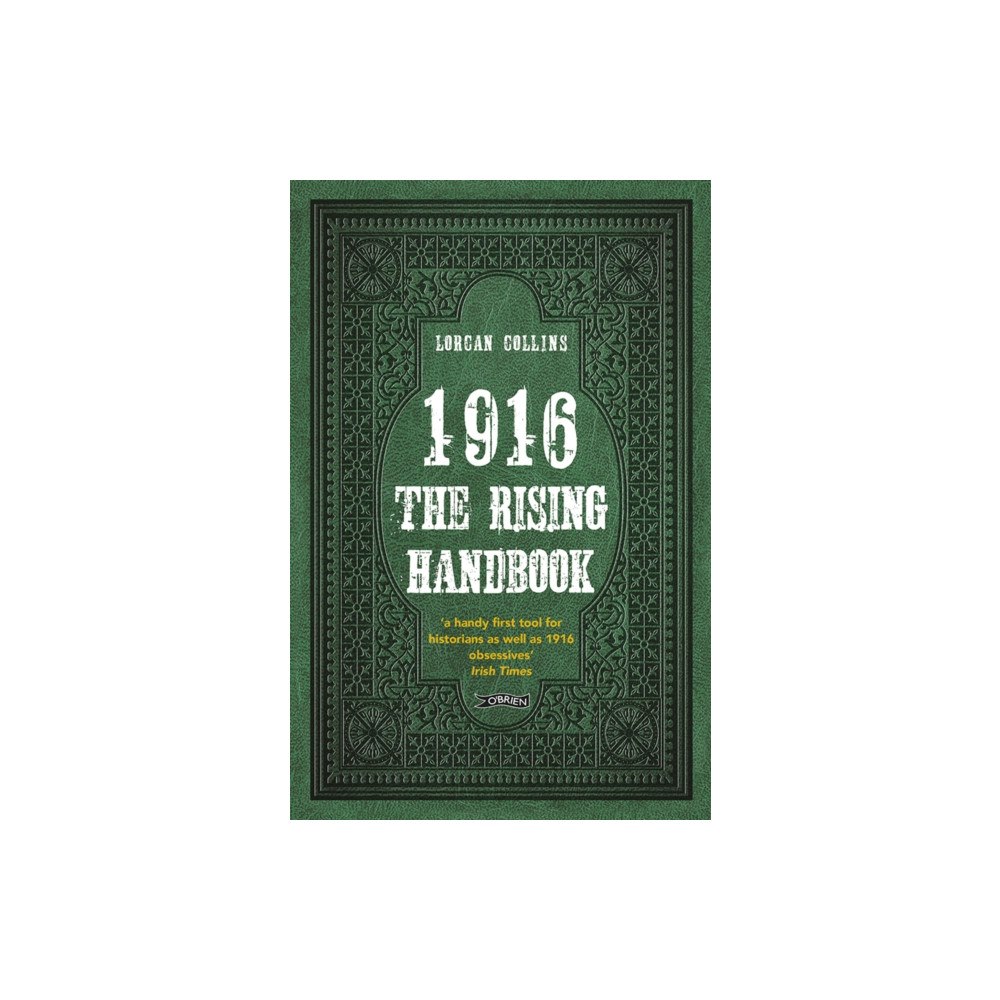 O'Brien Press Ltd 1916: The Rising Handbook (häftad, eng)